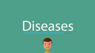 Diseases pronunciation [upl. by Astrix]