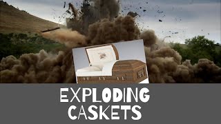 Exploding Caskets the basics behind the stories [upl. by Frazier]