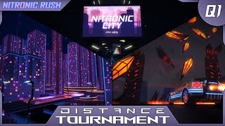 Distance Q1 Tournament Nitronic Rush [upl. by Nuncia741]