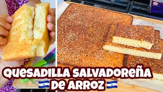 💯LA MEJOR QUESADILLA DE ARROZ SALVADOREÑA🇸🇻 SUAVE Y ESPONJADITA paso a paso [upl. by Eihtur]