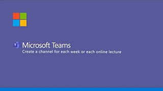 Microsoft Teams  Create a Channel for Each Week or Online Lecture [upl. by Jorrie]