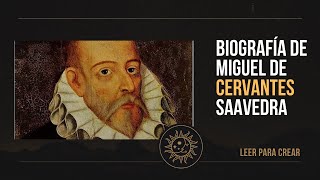 Biografía de Miguel de Cervantes Saavedra [upl. by Asilam]