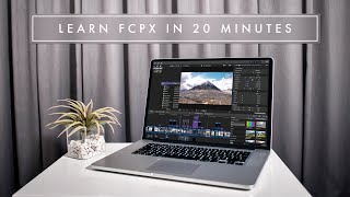 LEARN FINAL CUT PRO X IN 20 MINUTES  TUTORIAL FOR BEGINNERS [upl. by Sybilla]