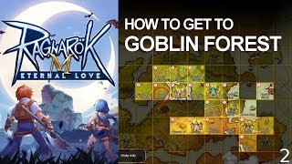 Ragnarok Eternal Love How to get to Goblin Forest [upl. by Archle]