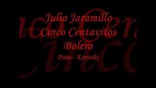 Julio Jaramillo Cinco Centavitos Pista Karaoke [upl. by Leksehcey523]