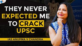 I Was Told Im A Failure 100 Times My IAS Success Story  IAS Anupma V Chandra  Josh Talks [upl. by Shuping]