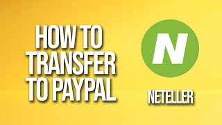 How To Transfer To PayPal Neteller Tutorial [upl. by Craven]