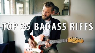 Top 25 BADASS Guitar Riffs  Through The Years [upl. by Gee]