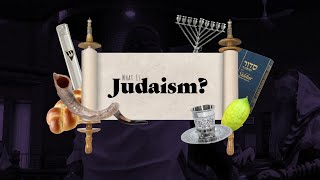 What Is Judaism [upl. by Mellisa]