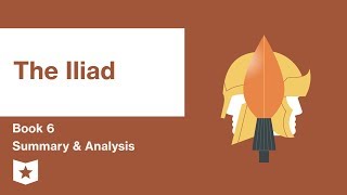 The Iliad by Homer  Book 6 Summary amp Analysis [upl. by Eberhart]