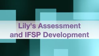 Lilys Assessment amp IFSP Development [upl. by Nirehtak]