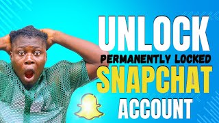 How To Unlock Permanently Locked Snapchat Account [upl. by Fisoi]