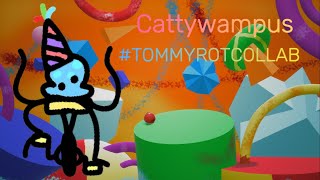 Cattywampus TOMMYROTCOLLAB [upl. by Devlen]