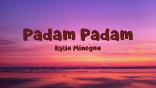 Padam Padam Lyrics  Kylie Minogue [upl. by Changaris300]