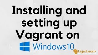 Vagrant  2  Installing and setting up Vagrant on Windows 10 [upl. by Amzaj]