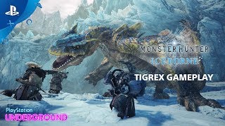 Monster Hunter World Iceborne  Tigrex Gameplay  PlayStation Underground [upl. by Leinto]