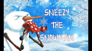 Sneezy The Snowman By Maureen Wright  Read Aloud [upl. by Annoet]