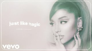 Ariana Grande  just like magic official audio [upl. by Fenton649]