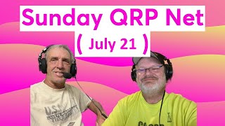 Sunday QRP Net July 21 [upl. by Aerehs336]