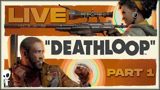 🔴 BREAK THE LOOP BEFORE IT BREAKS ME  Part 1  DEATHLOOP  PC GAMEPLAY [upl. by Arym]