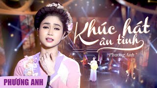 Khúc Hát Ân Tình  Phương Anh Official 4K MV [upl. by Len930]