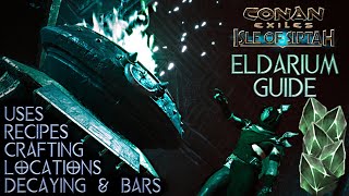 ELDARIUM GUIDE Locations Uses Feats 2021  Conan Exiles Isle Of Siptah [upl. by Revart]