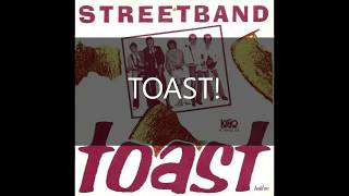 Streetband  Toast with lyrics [upl. by Yelir427]