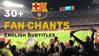 All FC Barcelona Fan Chants  Translation  HD [upl. by Adnohsor]