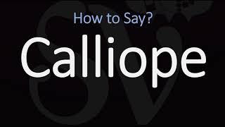 How to Pronounce Calliope CORRECTLY [upl. by Atnoed]