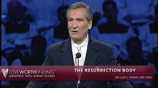 Adrian Rogers The Resurrection Body 2291 [upl. by Garrison253]